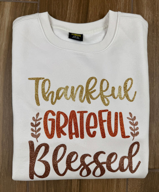 Thankful, Grateful, Blessed Sweatshirt